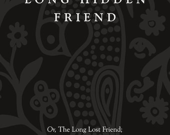 Digital Edition of The Long Hidden Friend: Or, the Long Lost Friend; Historical Pennsylvania German folk magic