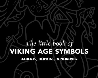 Het kleine boekje met symbolen uit de Vikingtijd door Jacqui Alberts, JS Hopkins en Mathias Nordvig. Angelsaksisch, Germaans, heidens, heidens, Noors