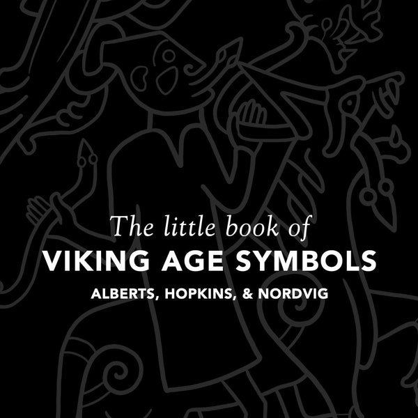 The Little Book of Viking Age Symbols by Jacqui Alberts, J. S. Hopkins, and Mathias Nordvig. Anglo-Saxon, Germanic, pagan, heathen, Norse