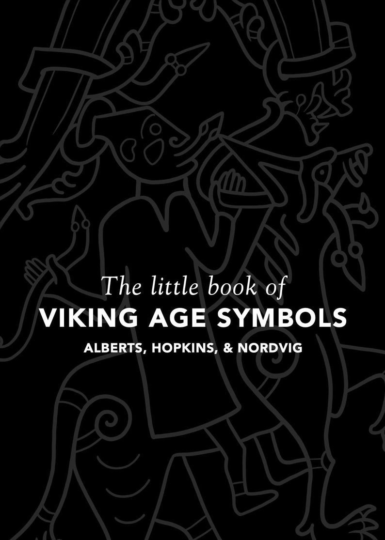 The Little Book of Viking Age Symbols by Jacqui Alberts, J. S. Hopkins, and Mathias Nordvig. Anglo-Saxon, Germanic, pagan, heathen, Norse image 1