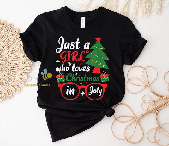 Just A Girl Who Loves Christmas In July Shirt Summer Gift T-Shirt, Christmas In July Sweatshirt, Funny Summer Beach Vacation Shirt