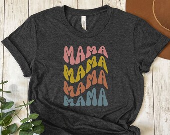 Mom Shirt, Mommy Shirt, Mama Shirt, Cute Mom Shirt, Mom Life Shirt, Retro Mama Shirt, Girl Mama, Mama T-Shirt, Boho Mama, Gift for New Mom