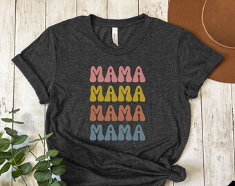 Mom Shirt, Mommy Shirt, Mama Shirt, Cute Mom Shirt, Mom Life Shirt, Retro Mama Shirt, Girl Mama, Mama T-Shirt, Boho Mama, Gift for New Mom