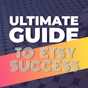 以下が含まれることがあります： 黄色とオレンジのグラデーションの背景に、白い文字で「ULTIMATE GUIDE TO ETSY SUCCESS」と書かれたグラフィック。背景は、小さな濃い青色の円のパターンです。