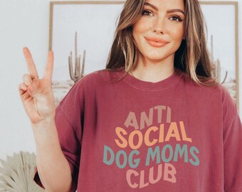 Anti Social Dog Moms Club Tshirt, Funny Fur Mama Shirt, Social Anxiety Apparel, Animal Lover Gift, Cute Top For Her, Present For Dog Moms