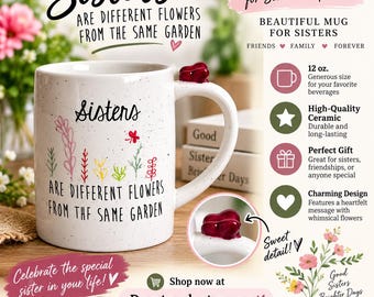 Sisters Garden Oversized Mug – 4.5" Sister Gift, Floral Coffee Cup