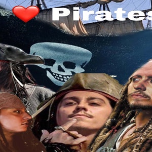 May include: A collage of four images featuring different versions of Captain Jack Sparrow from the Pirates of the Caribbean movie franchise. The images are set against a backdrop of a pirate ship and a black pirate flag with a skull and crossbones. The text "I &hearts; Pirates" is displayed at the top of the image.