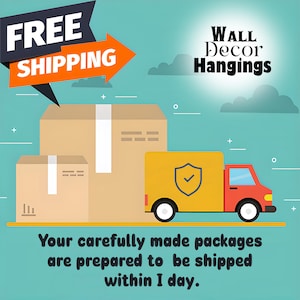 May include: A yellow truck with a red cab is delivering two brown cardboard boxes. The truck has a green checkmark inside a shield on the side. The text "FREE SHIPPING" is in a speech bubble above the boxes. The text "WALL Decor Hangings" is in the upper right corner of the image. The text "Your carefully made packages are prepared to be shipped within 1 day." is at the bottom of the image.