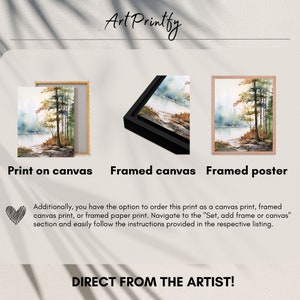 May include: Three different ways to display a watercolor painting of a forest scene with a lake. The first option is a print on canvas, the second is a framed canvas, and the third is a framed poster. The text "Art Printfy" is at the top of the image. The text "Direct from the artist!" is at the bottom of the image.