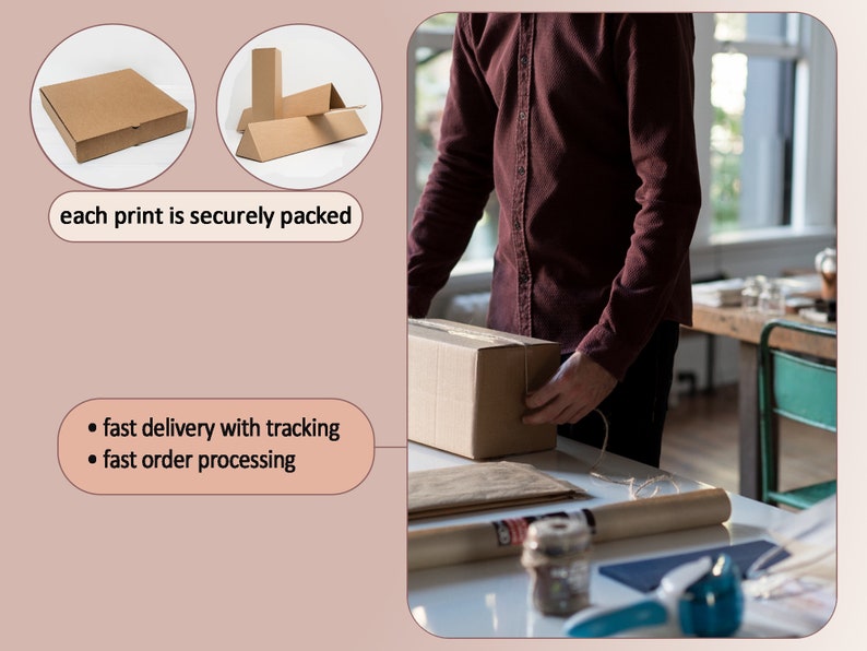 May include: A person carefully packages a brown cardboard box with twine. The text "each print is securely packed" is visible in the image. The text "fast delivery with tracking" and "fast order processing" is also visible.