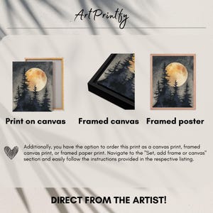May include: The image showcases three display options for a print: print on canvas, framed canvas, and framed poster. The artwork features a watercolor painting of a full moon over a forest of dark trees. Text includes "Art Printfy" and "DIRECT FROM THE ARTIST!"