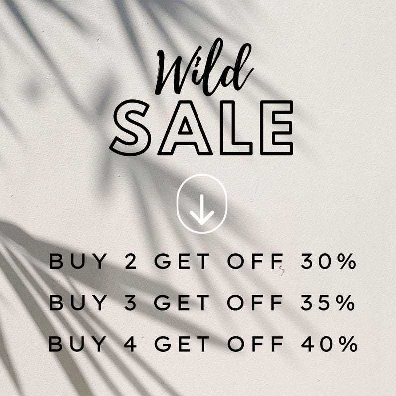 May include: A white background with a palm leaf shadow. The text "Wild SALE" is in black with a thick outline. An arrow points down to the text "BUY 2 GET OFF 30%, BUY 3 GET OFF 35%, BUY 4 GET OFF 40%".