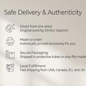 May include: Image with text: Safe Delivery & Authenticity. Text includes: Direct from the artist, Original work by Dmitry Vyazmin, Made to order, Individually printed exclusively for you, Secure Packaging, and Local Fulfillment.