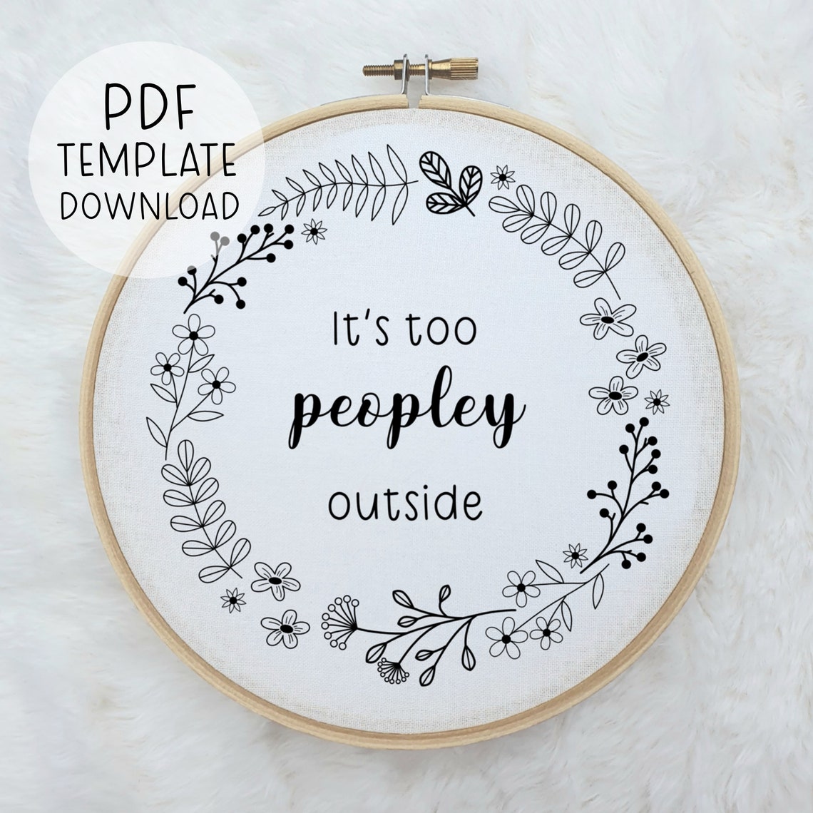 It's Too Peopley Outside Embroidery Pattern, Introvert Gift, Introvert ...