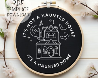 Haunted House Embroidery Pattern PDF, It&#39;s Not A Haunted House, It&#39;s A Haunted Home Embroidery, Cute Halloween Home Decor Home Sweet Home