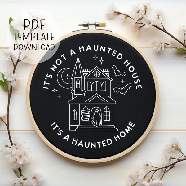 Haunted House Embroidery Pattern PDF, It's Not A Haunted House, It's A Haunted Home Embroidery, Cute Halloween Home Decor Home Sweet Home