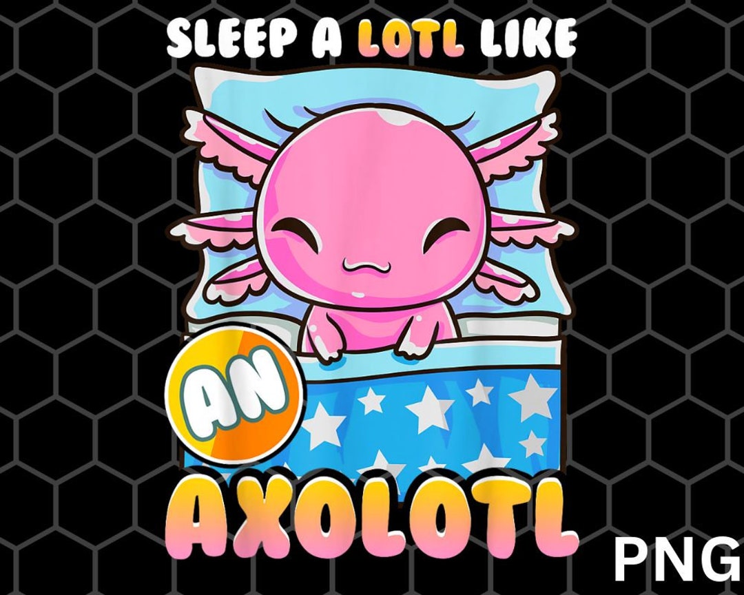 Cute Lazy Sleeping Axolotl Png Lover Nap Sleep Kids Boys Etsy