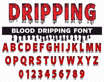 Drip Font Dripping Font Blood Dripping Font Halloween Font Dripping Letter Font Paint Drip Font Dripping Graffiti Font Slime Dripping Font