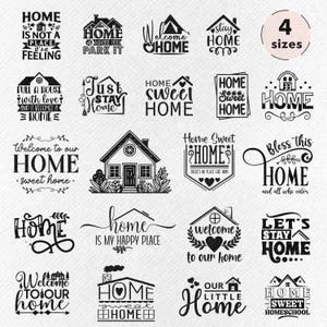 May include: Black and white illustrations of various home-themed quotes and designs. The quotes include "Home is not a place, it's a feeling", "Home is where you park it", "Welcome Home", "Just Stay Home", "Home Sweet Home", "Bless this Home and all who enter", "Home is my happy place", "Welcome to our home", "Our Little Home", and "Home Sweet Homeschool".