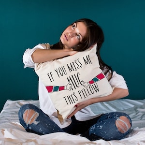 Missing you gift Long distance pillow If you miss me hug this pillow I miss you gift long distance anniversary gift for boyfriend LDR BFF