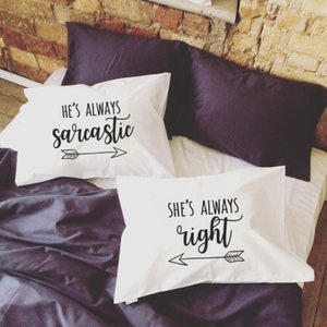 He is Always Sarcastic She is Always Right gift for Couple gift Pillow Funny Wedding gift for Newlyweds gift for Wife gift for Husband gift