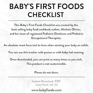 Puede incluir: Una lista de verificaci&oacute;n imprimible para introducir alimentos s&oacute;lidos a los beb&eacute;s. La lista de verificaci&oacute;n fue creada por una dietista y una terapeuta ocupacional registradas. El texto dice "Baby's First Foods Checklist" y "This Baby's First Foods Checklist was created by the best-selling baby food cookbook author, Michele Olivier, and her team of registered Pediatric Dietitians and Pediatric Occupational Therapists."  El texto tambi&eacute;n incluye "An absolute must-have tool to have when starting your baby on solids."  "You can use this tracker with purees or with baby-led weaning."  "Once downloaded, you can print as many times as you wish. This product is not customizable."  "Please do not share."  "Instant Download | PDF"  "Letter Head | A4 | A5"  "www.babyfoode.com"