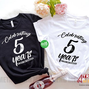 5th Anniversary Shirt, Celebrating 5 Years of Love and Marriage Wifey Hubby Shirts, 5 Year Anniversary Gift for Couple