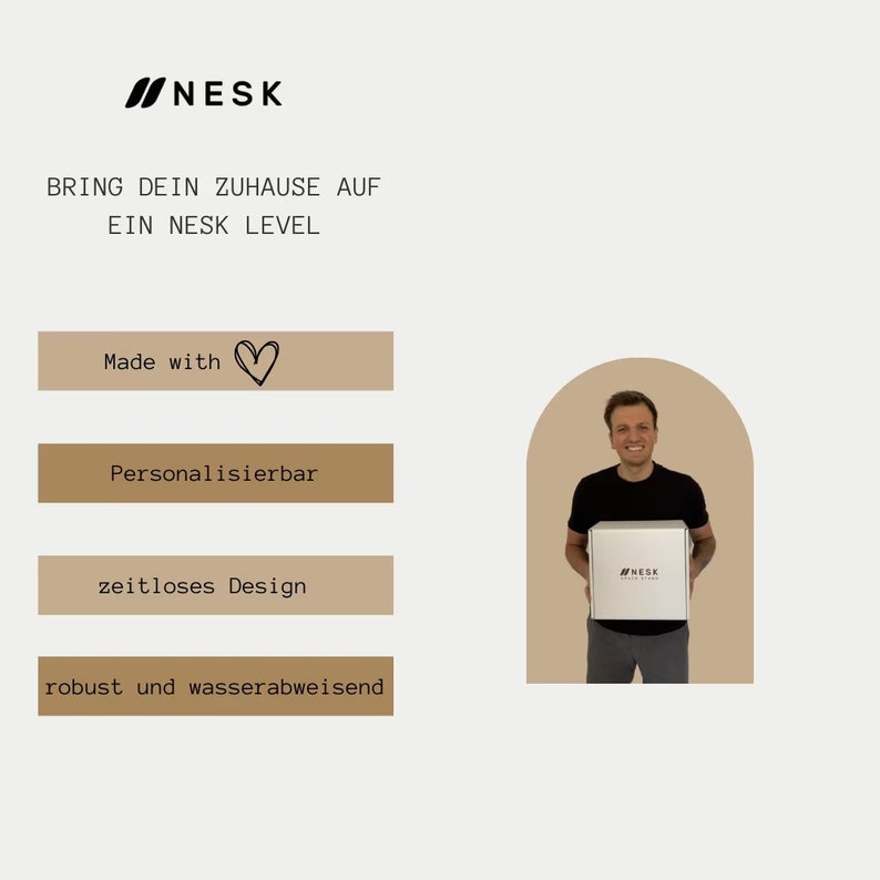 Auf dem Bild steht: NESK - Bring dein zu Hause auf ein NESK Level. Made with Love, Personalisierbar, zeitloses, robust und wasserabweisend.