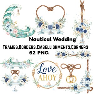May include: Watercolor nautical wedding graphics with waves, floral arrangements, rope accents, and the text "Nautical Wedding." Includes frames, borders, embellishments, and corners. Features a "Love Ahoy" design.