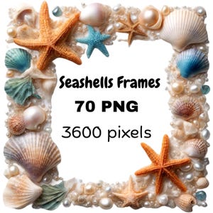 Op de afbeelding: Een decoratieve lijst gemaakt van schelpen, zeesterren en parels. De lijst bevat verschillende schelptypes in wit, bruin en blauwgroen, met oranje zeesterren. Tekst op de afbeelding luidt "Seashells Frames 70 PNG 3600 pixels."