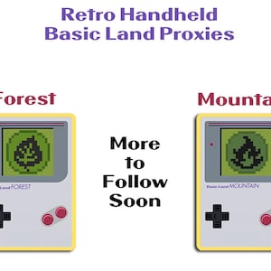 Puede incluir: Dos ilustraciones de consolas de juegos portátiles grises con bordes amarillos. La consola izquierda muestra un icono de hoja pixelado etiquetado como Forest, y la derecha un icono de llama pixelado etiquetado como Mountain. El texto dice Retro Handheld Basic Land Proxies y More to Follow Soon.