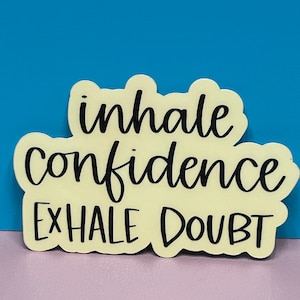 Inspirez la confiance, expirez le doute - Stickers, aimants et décalcomanies pour voiture