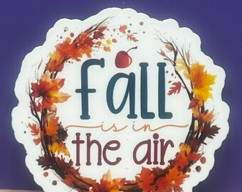 Fall is in the air. Sticker, Magnet, or Car Decal