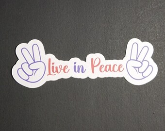 Live in Peace.    Grandpa Mike sayings, Adult humor, funny stickers, sarcastic stickers. Softer side of Grandpa Mike.
