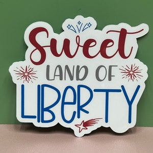 Douce terre de liberté. Joyeux 4 juillet - Sticker ou aimant