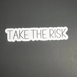 Take the risk.    Grandpa Mike sayings, Adult humor, funny stickers, sarcastic stickers