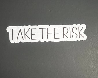 Take the risk.    Grandpa Mike sayings, Adult humor, funny stickers, sarcastic stickers