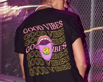 Good Vibes Shirt, EDM Shirt, Rave T-shirt, Music Festival Shirt, House Music Shirt, Techno Shirt, Dubstep Shirt, Psychedelic Trippy T-shirt
