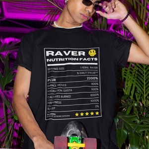 Raver Nutrition Facts T-Shirt: EDM Festival Outfit
