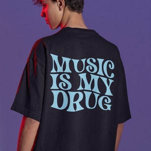 Music is My Drug T Shirt - Etsy