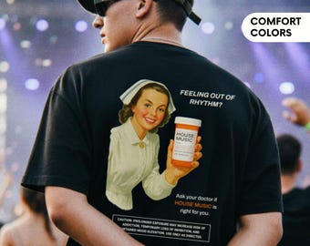 Funny House Music Top Meme Tee Retro Nurse Shirt EDM Festival Outfit Unisex Clothing Rave DJ Merch Raver Gift Party T-Shirt Prescription Tee
