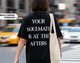 Your Soulmate Is At The Afters Funny Rave Shirts EDM Merch Music Festival Shirts Rave Outfits Festival Clothing Rave Gift Afters Party Shirt