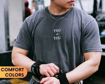 You Vs You Gym Shirt: Comfort Colors Weightlifting Tee
