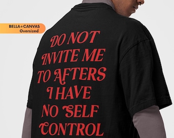 Do Not Invite Me To Afters Shirt, Festival Shirts, Funny Rave Shirts, Rave Outfit, Rave Gifts, EDM Shirt, Rave Wear, Party Shirt, Meme Shirt
