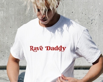 Rave Daddy T-shirt, Music Festival T-shirt, Rave Shirt, Rave Shirt For Men, Rave Top, Gift for Raver, EDM Shirt, Rave Dad Shirt, Rave Merch