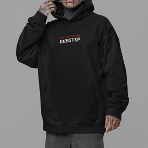 Play Some F*cking Dubstep, Rave Hoodie, Festival Outfit, Rave Outfit, Music Festival Shirt, Dubstep Riddim, Rave Wear, Rave Skull Headbanger immagine 2