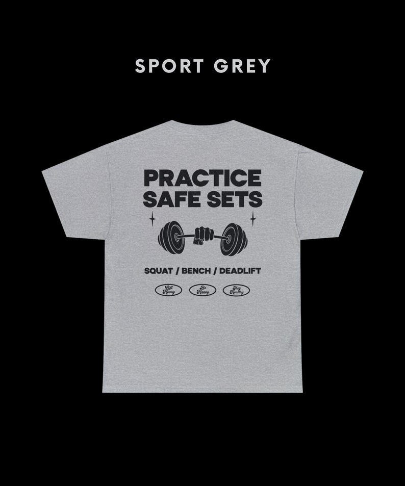 Practice Safe Sets Shirt, Gym Shirt, Funny Gym Shirt, Pump Cover, Workout T-shirt, Weightlifting Shirt, Lift Heavy Shirt, Powerlifting Shirt Sport Grey