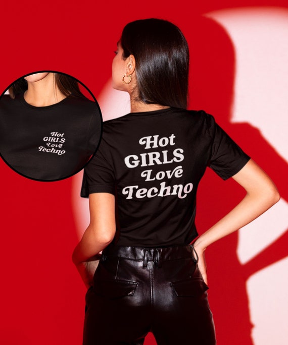 Hot Girls Love Techno Shirt, Techno Shirt, Music Festival Outfit, Rave  Outfit, EDM Rave Shirt, Rave Gift, Techno Top, Techno Outfit, Techno 