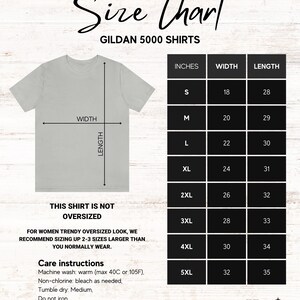 May include: Size chart for Gildan 5000 shirts, showing measurements in inches for width and length for sizes S through 5XL. The chart notes that the shirts are not oversized and recommends sizing up 2-3 sizes for a trendy oversized look.