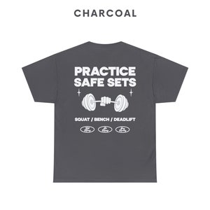 Practice Safe Sets Shirt, Gym Shirt, Funny Gym Shirt, Pump Cover, Workout T-shirt, Weightlifting Shirt, Lift Heavy Shirt, Powerlifting Shirt Charcoal